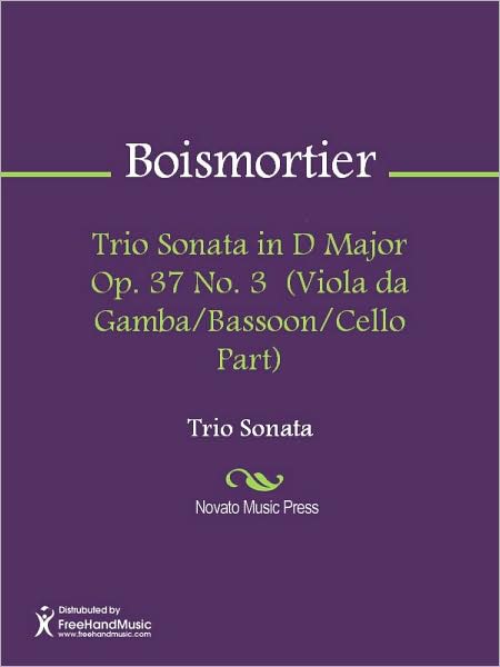Trio Sonata in D Major Op. 37 No. 3 (Viola da Gamba/Bassoon/Cello Part)