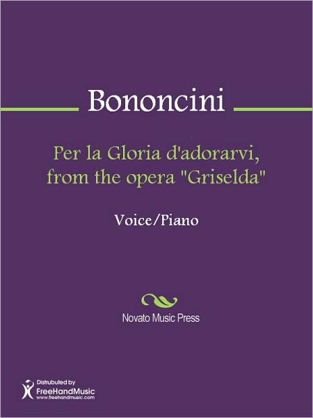 Per la Gloria d'adorarvi, from the opera "Griselda"