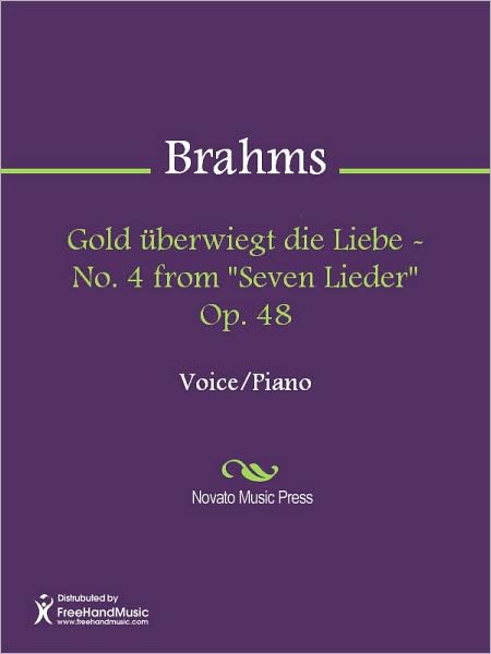 Gold uberwiegt die Liebe - No. 4 from "Seven Lieder" Op. 48