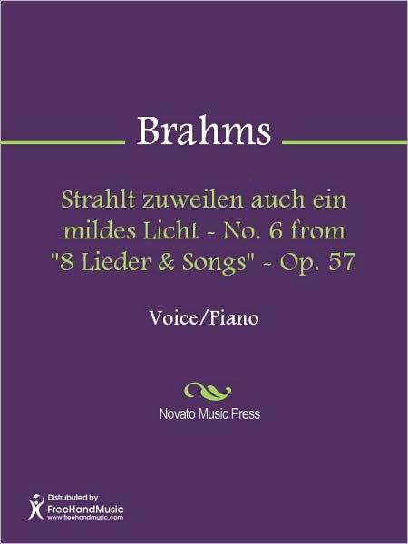 Strahlt zuweilen auch ein mildes Licht - No. 6 from "8 Lieder & Songs" - Op. 57