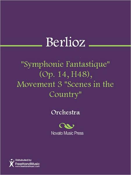 "Symphonie Fantastique" (Op. 14, H48), Movement 3 "Scenes in the Country"