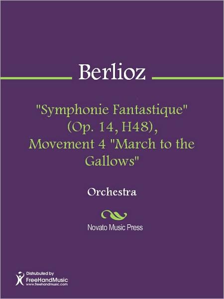 "Symphonie Fantastique" (Op. 14, H48), Movement 4 "March to the Gallows"