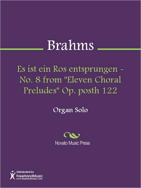 Es ist ein Ros entsprungen - No. 8 from "Eleven Choral Preludes" Op. posth 122