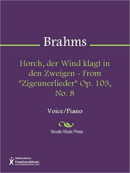 Horch, der Wind klagt in den Zweigen - From "Zigeunerlieder" Op. 103, No. 8