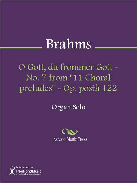 O Gott, du frommer Gott - No. 7 from "11 Choral preludes" - Op. posth 122