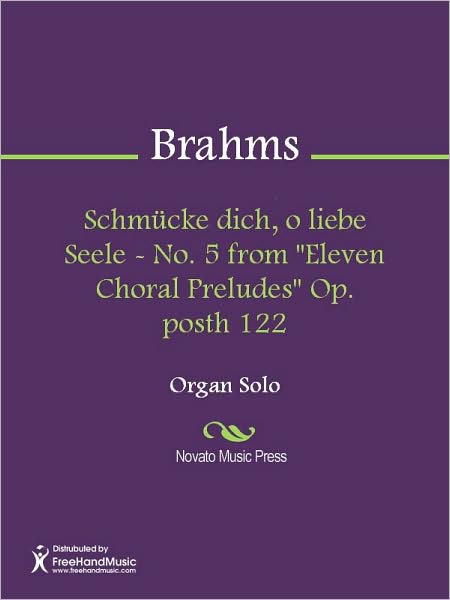 Schmucke dich, o liebe Seele - No. 5 from "Eleven Choral Preludes" Op. posth 122