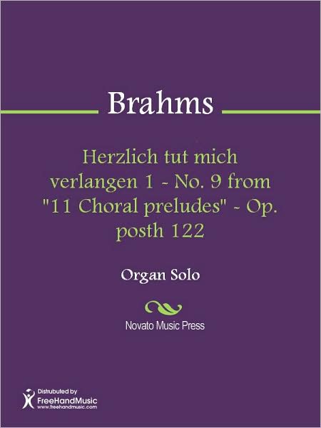 Herzlich tut mich verlangen 1 - No. 9 from "11 Choral preludes" - Op. posth 122