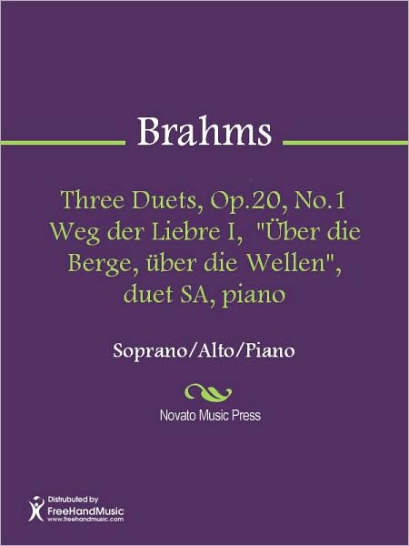 Three Duets, Op.20, No.1 Weg der Liebre I, "Uber die Berge, uber die Wellen", duet SA, piano