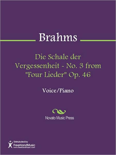 Die Schale der Vergessenheit - No. 3 from "Four Lieder" Op. 46