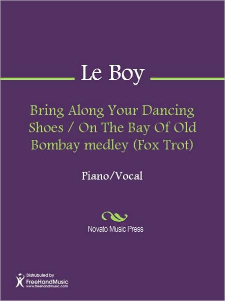Bring Along Your Dancing Shoes / On The Bay Of Old Bombay medley (Fox Trot)
