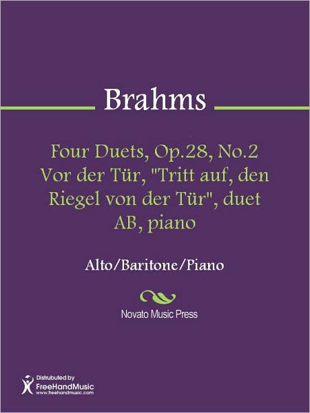 Four Duets, Op.28, No.2 Vor der Tur, "Tritt auf, den Riegel von der Tur", duet AB, piano