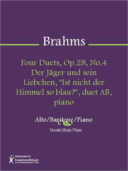 Four Duets, Op.28, No.4 Der Jager und sein Liebchen, "Ist nicht der Himmel so blau?", duet AB, piano