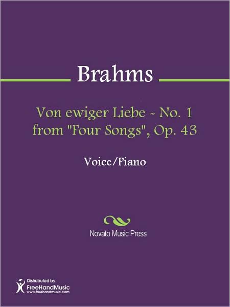 Von ewiger Liebe - No. 1 from "Four Songs", Op. 43