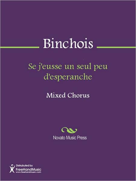Se j'eusse un seul peu d'esperanche