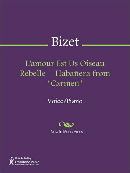 L'amour Est Us Oiseau Rebelle - Habanera from "Carmen"