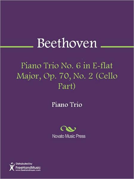 Piano Trio No. 6 in E-flat Major, Op. 70, No. 2 (Cello Part)