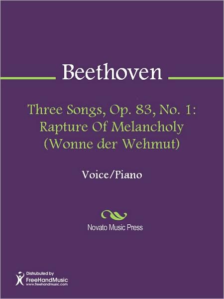 Three Songs, Op. 83, No. 1: Rapture Of Melancholy (Wonne der Wehmut)
