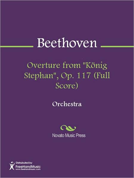 Overture from "Konig Stephan", Op. 117 (Full Score)