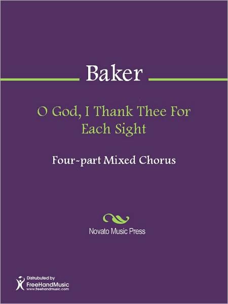 O God, I Thank Thee For Each Sight