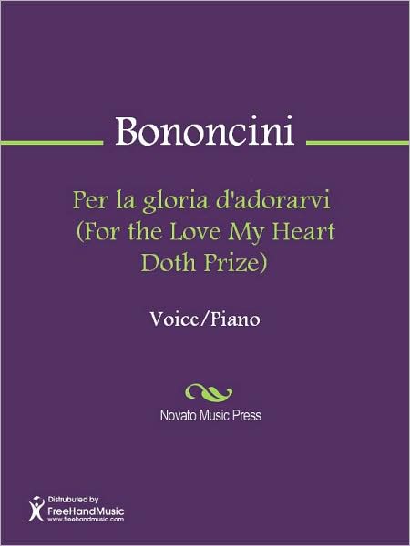 Per la gloria d'adorarvi (For the Love My Heart Doth Prize)