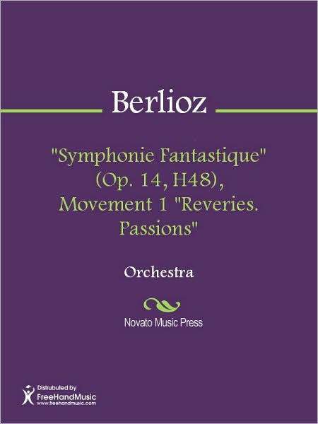 "Symphonie Fantastique" (Op. 14, H48), Movement 1 "Reveries. Passions"