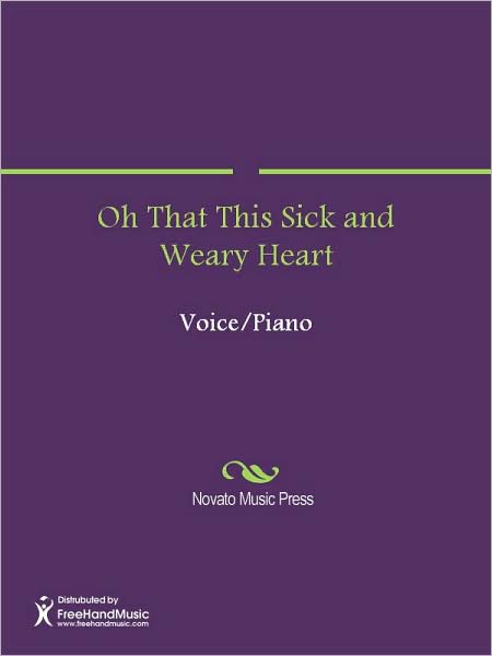 Oh That This Sick and Weary Heart