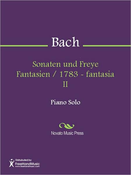 Sonaten und Freye Fantasien / 1783 - fantasia II