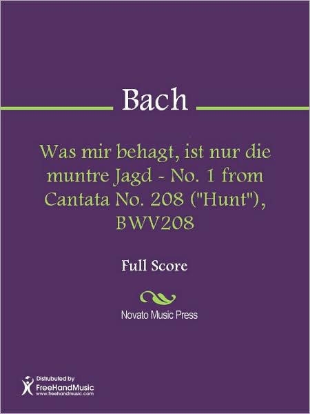 Was mir behagt, ist nur die muntre Jagd - No. 1 from Cantata No. 208 ("Hunt"), BWV208