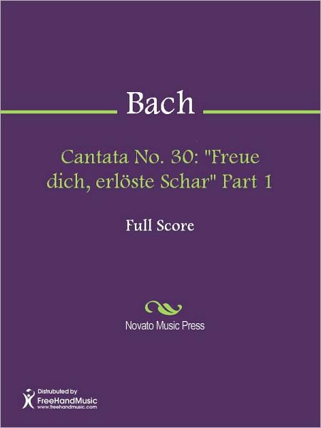 Cantata No. 30: "Freue dich, erloste Schar" Part 1