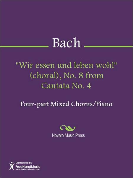 "Wir essen und leben wohl" (choral), No. 8 from Cantata No. 4
