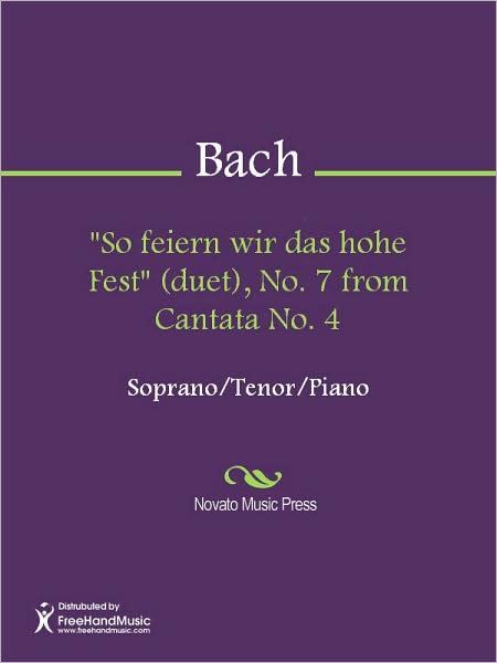 "So feiern wir das hohe Fest" (duet), No. 7 from Cantata No. 4