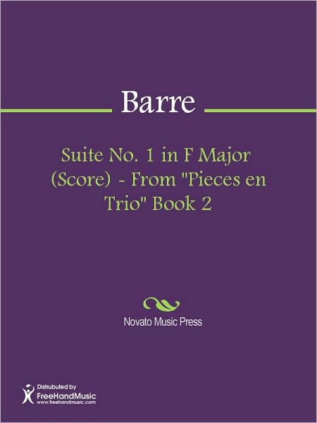 Suite No. 1 in F Major (Score) - From "Pieces en Trio" Book 2