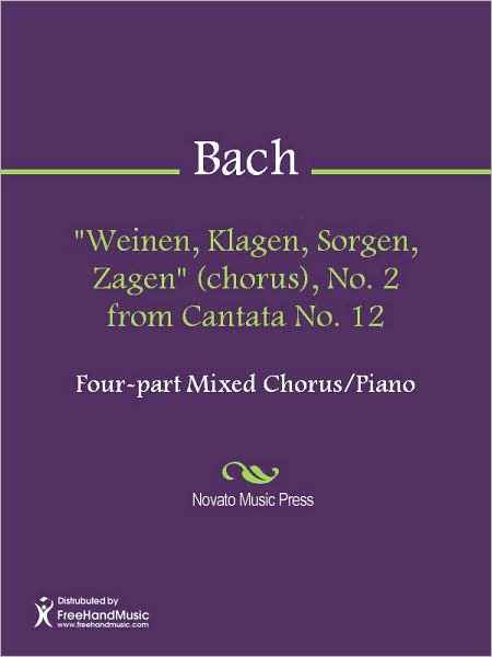 "Weinen, Klagen, Sorgen, Zagen" (chorus), No. 2 from Cantata No. 12