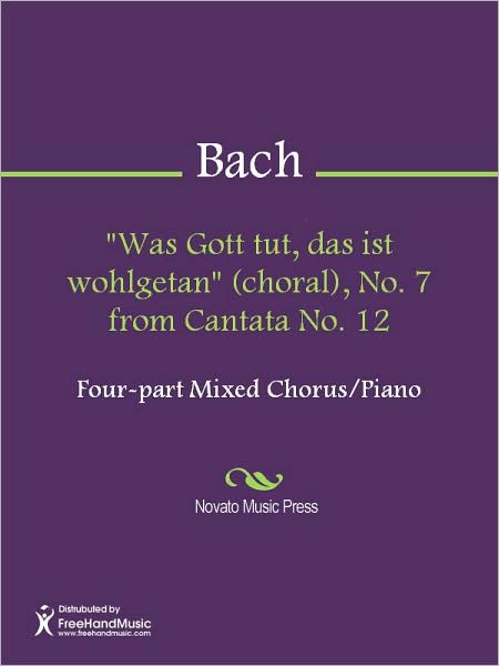 "Was Gott tut, das ist wohlgetan" (choral), No. 7 from Cantata No. 12
