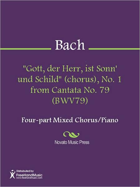 "Gott, der Herr, ist Sonn' und Schild" (chorus), No. 1 from Cantata No. 79 (BWV79)