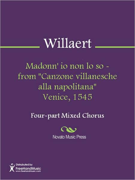 Madonn' io non lo so - from "Canzone villanesche alla napolitana" Venice, 1545