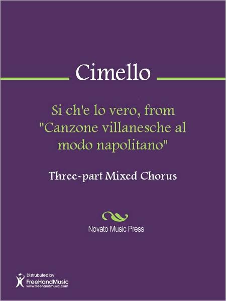 Si ch'e lo vero, from "Canzone villanesche al modo napolitano"