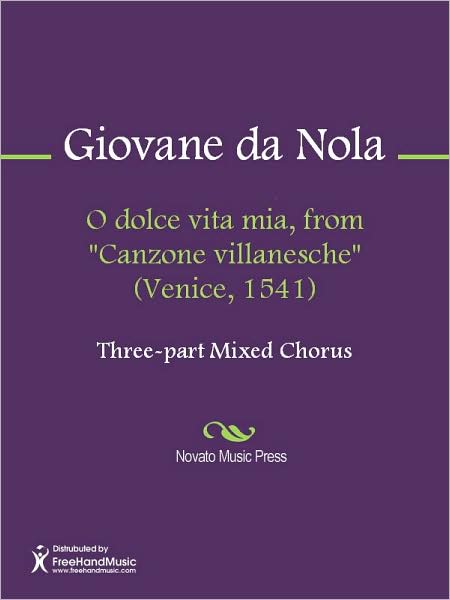 O dolce vita mia, from "Canzone villanesche" (Venice, 1541)