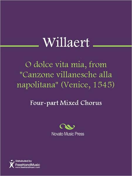 O dolce vita mia, from "Canzone villanesche alla napolitana" (Venice, 1545)