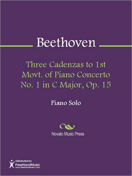 Three Cadenzas to 1st Movt. of Piano Concerto No. 1 in C Major, Op. 15