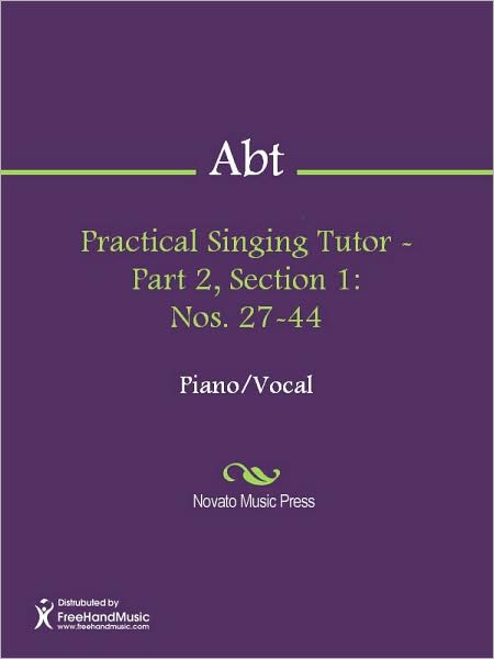Practical Singing Tutor - Part 2, Section 1: Nos. 27-44