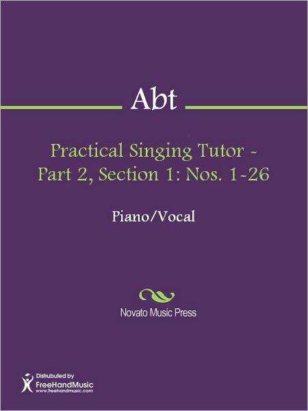 Practical Singing Tutor - Part 2, Section 1: Nos. 1-26