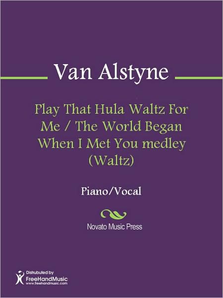 Play That Hula Waltz For Me / The World Began When I Met You medley (Waltz)