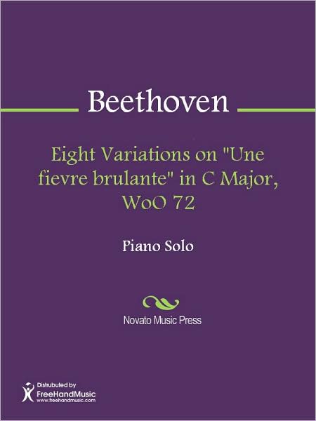 Eight Variations on "Une fievre brulante" in C Major, WoO 72