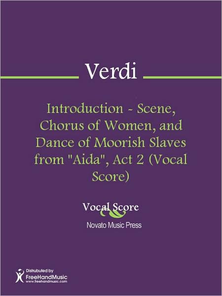 Introduction - Scene, Chorus of Women, and Dance of Moorish Slaves from "Aida", Act 2 (Vocal Score)