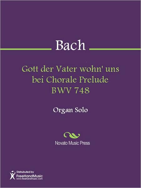 Gott der Vater wohn' uns bei Chorale Prelude BWV 748