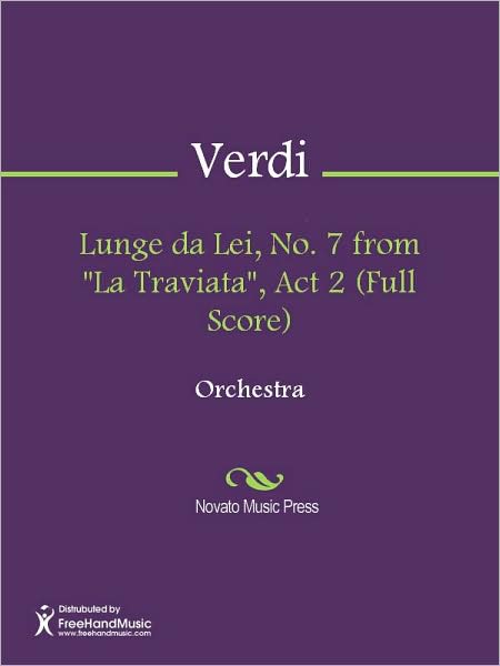 Lunge da Lei, No. 7 from "La Traviata", Act 2 (Full Score)