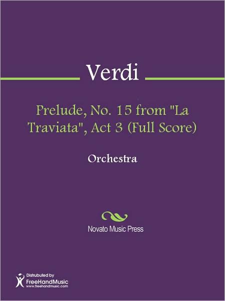 Prelude, No. 15 from "La Traviata", Act 3 (Full Score)