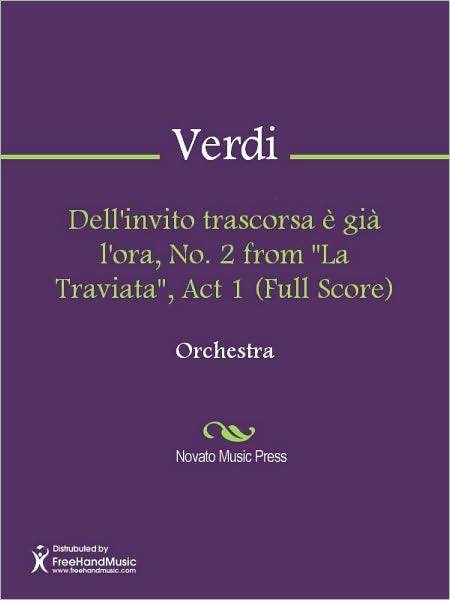Dell'invito trascorsa e gia l'ora, No. 2 from "La Traviata", Act 1 (Full Score)