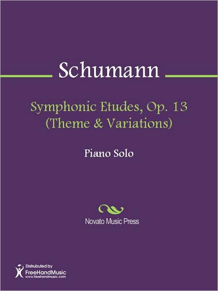 Symphonic Etudes, Op. 13 (Theme & Variations)